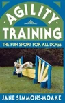 Agility Training: The Fun Sport For All Dogs (howell Reference Books) - Good. Fixed Price $5.58.